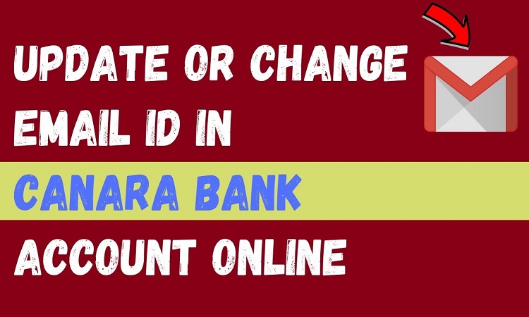 Change Canara Bank Registered Email ID Online